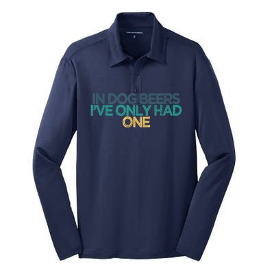 Funny In Dog Beers I've Only Had One Silk Touch Performance Long Sleeve Polo