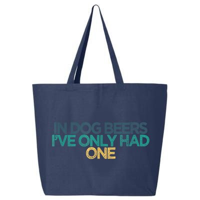 Funny In Dog Beers I've Only Had One 25L Jumbo Tote