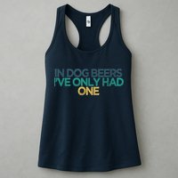Funny In Dog Beers I've Only Had One Womens Tank Top