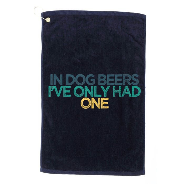 Funny In Dog Beers I've Only Had One Golf Towel