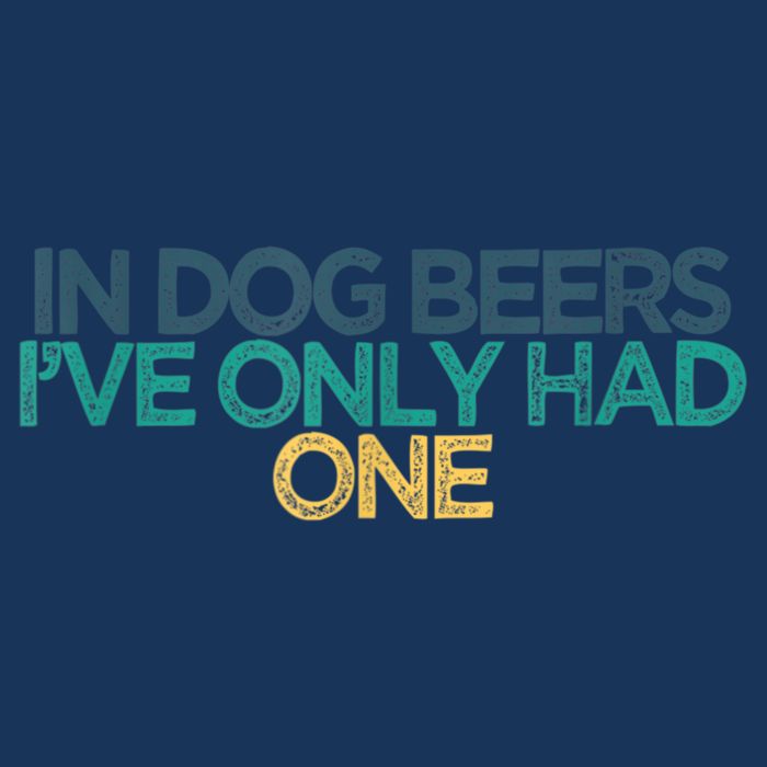 Funny In Dog Beers I've Only Had One Toddler T-Shirt