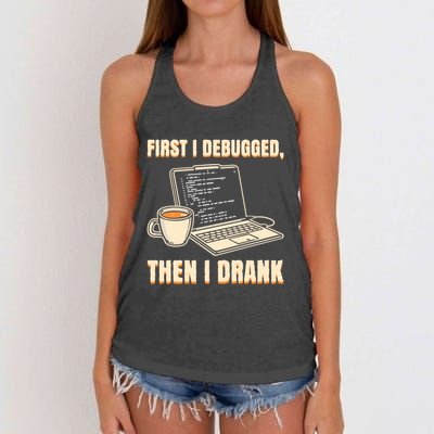 First I Debugged Then Coffee Programmer Software Developer Gift Women's Knotted Racerback Tank