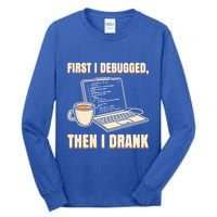 First I Debugged Then Coffee Programmer Software Developer Gift Tall Long Sleeve T-Shirt