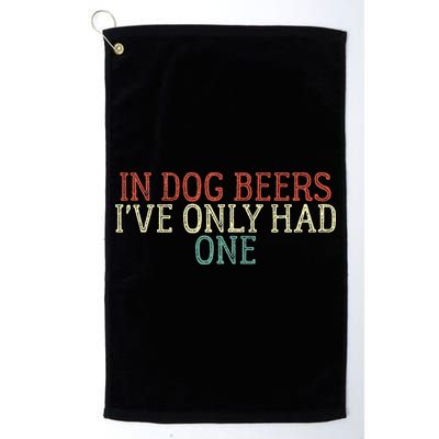 Funny In Dog Beers Ive Only Had One Golf Towel