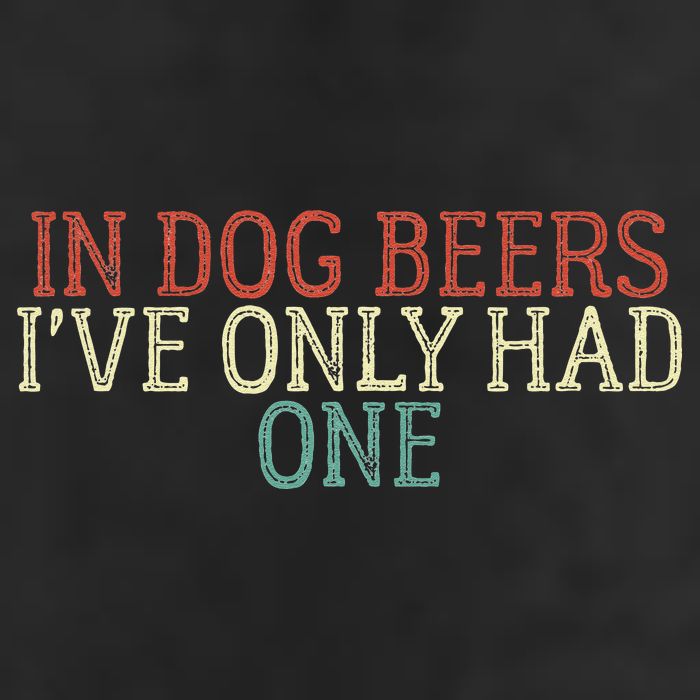 Funny In Dog Beers Ive Only Had One Golf Towel
