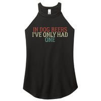 Funny In Dog Beers Ive Only Had One Women's Perfect Tri Rocker Tank