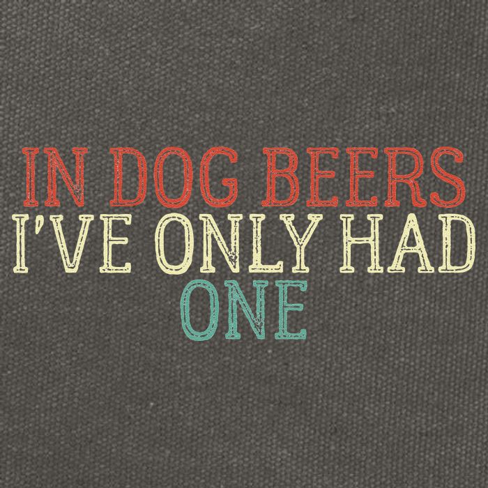 Funny In Dog Beers Ive Only Had One Cotton Canvas Backpack