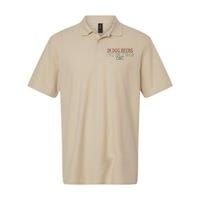 Funny In Dog Beers Ive Only Had One Softstyle Adult Sport Polo