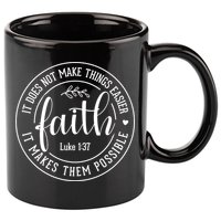 Faith It Does Not Make Things Easier It Makes Them Possible LukeJesus 11oz C Handle Ceramic Mug