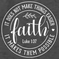 Faith It Does Not Make Things Easier It Makes Them Possible LukeJesus Vector Backpack