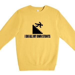 Funny I Do All My Own Stairs Stunts Upside Down Gift Premium Crewneck Sweatshirt