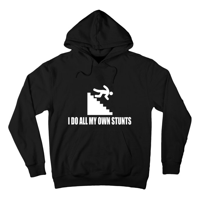 Funny I Do All My Own Stairs Stunts Upside Down Gift Hoodie