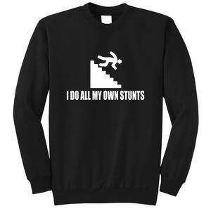 Funny I Do All My Own Stairs Stunts Upside Down Gift Sweatshirt