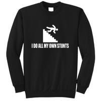 Funny I Do All My Own Stairs Stunts Upside Down Gift Sweatshirt