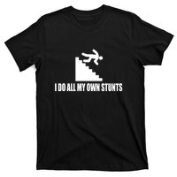 Funny I Do All My Own Stairs Stunts Upside Down Gift T-Shirt