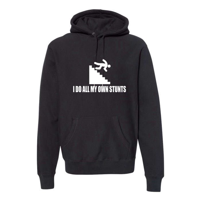 Funny I Do All My Own Stairs Stunts Upside Down Gift Premium Hoodie