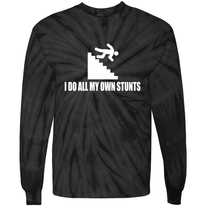 Funny I Do All My Own Stairs Stunts Upside Down Gift Tie-Dye Long Sleeve Shirt