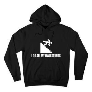 Funny I Do All My Own Stairs Stunts Upside Down Gift Tall Hoodie