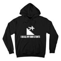 Funny I Do All My Own Stairs Stunts Upside Down Gift Tall Hoodie