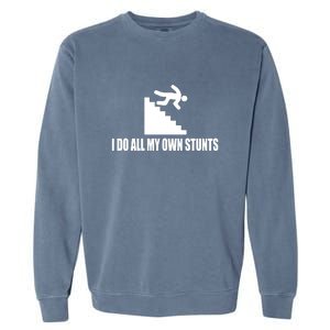 Funny I Do All My Own Stairs Stunts Upside Down Gift Garment-Dyed Sweatshirt