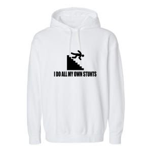 Funny I Do All My Own Stairs Stunts Upside Down Gift Garment-Dyed Fleece Hoodie