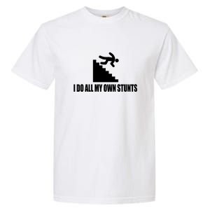 Funny I Do All My Own Stairs Stunts Upside Down Gift Garment-Dyed Heavyweight T-Shirt