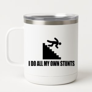 Funny I Do All My Own Stairs Stunts Upside Down Gift 12 oz Stainless Steel Tumbler Cup