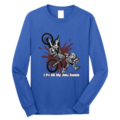 Funny I Do My Own Stunts Cool Motorcycle Gift For Men Women Gift Long Sleeve Shirt