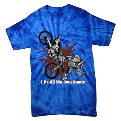 Funny I Do My Own Stunts Cool Motorcycle Gift For Men Women Gift Tie-Dye T-Shirt