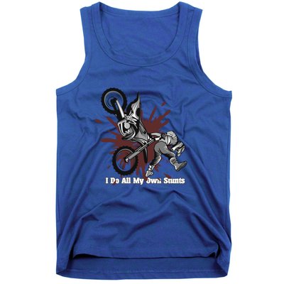 Funny I Do My Own Stunts Cool Motorcycle Gift For Men Women Gift Tank Top