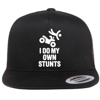 Funny I Do My Own Stunts Quad Driver Allterrain Vehicle Atv Flat Bill Trucker Hat