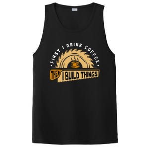 First I Drink Coffee Then I Build Things Woodworking PosiCharge Competitor Tank