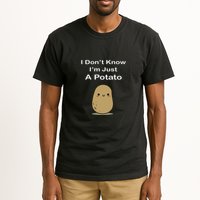 Funny I Dont Know Im Just A Potato . Tall T-Shirt