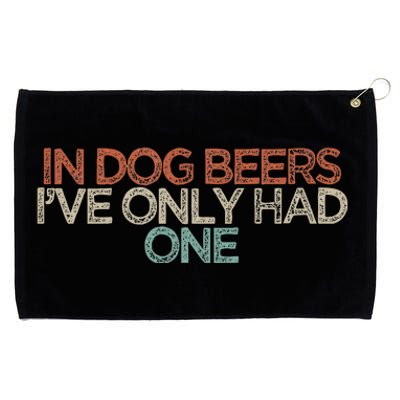 Funny In Dog Beers IVe Only Had One Grommeted Golf Towel