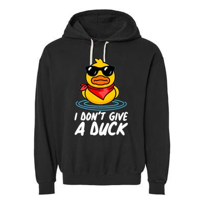 Funny I Dont Give A Duck Garment-Dyed Fleece Hoodie