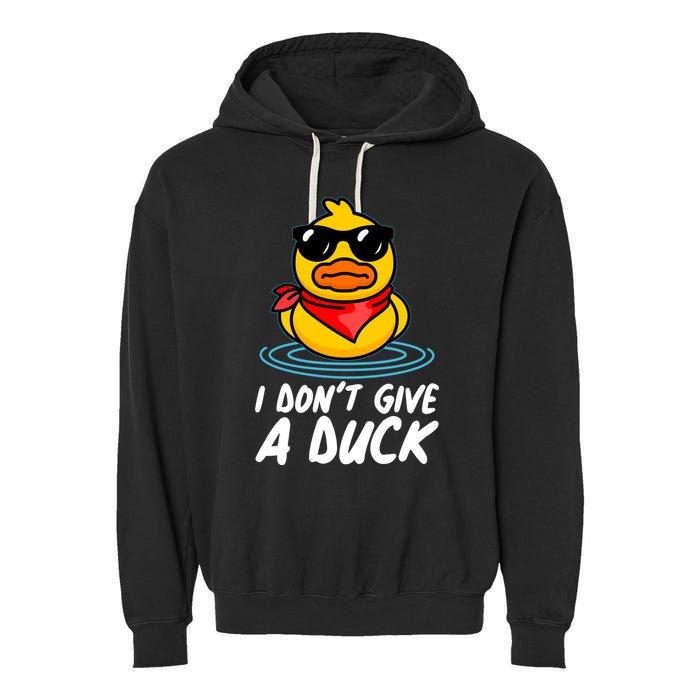 Funny I Dont Give A Duck Garment-Dyed Fleece Hoodie