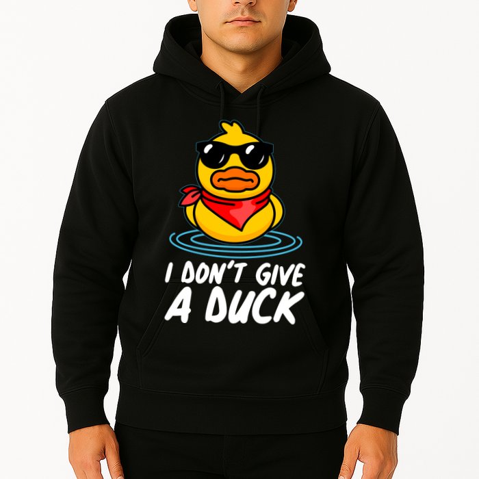 Funny I Dont Give A Duck Hoodie