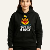 Funny I Dont Give A Duck Hoodie