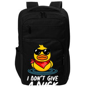 Funny I Dont Give A Duck Impact Tech Backpack