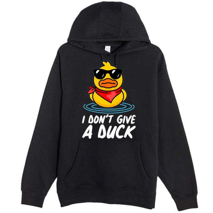 Funny I Dont Give A Duck Premium Pullover Hoodie