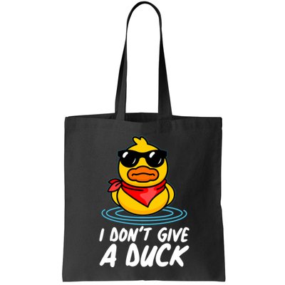 Funny I Dont Give A Duck Bag