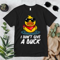 Funny I Dont Give A Duck Premium T-Shirt
