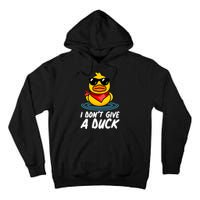 Funny I Dont Give A Duck Tall Hoodie