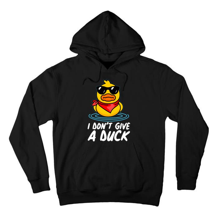 Funny I Dont Give A Duck Tall Hoodie
