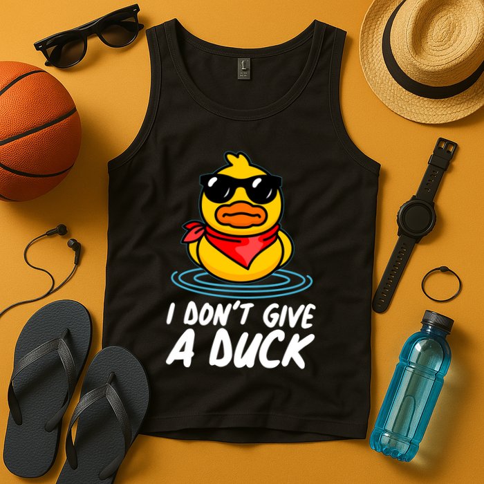 Funny I Dont Give A Duck Tank Top