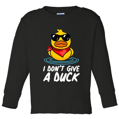 Funny I Dont Give A Duck Toddler Long Sleeve Shirt