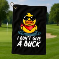 Funny I Dont Give A Duck Golf Towel