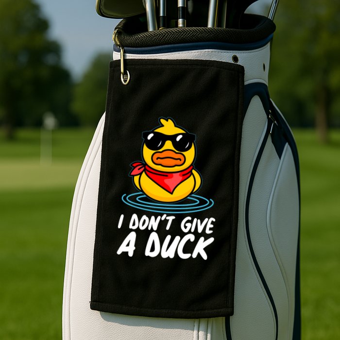 Funny I Dont Give A Duck Golf Towel