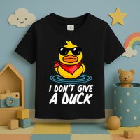 Funny I Dont Give A Duck Toddler T-Shirt