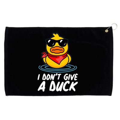 Funny I Dont Give A Duck Grommeted Golf Towel